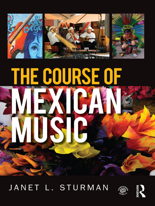 Title details for The Course of Mexican Music by Janet Sturman - Available